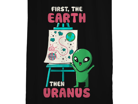 First The Earth Then Uranus