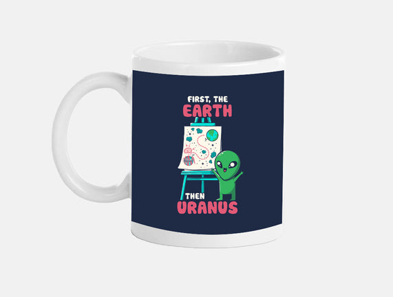 First The Earth Then Uranus