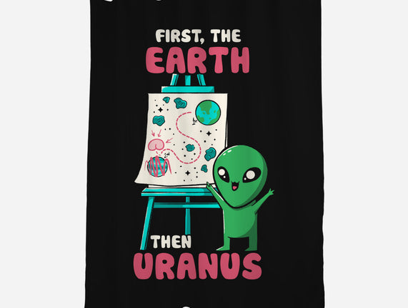 First The Earth Then Uranus