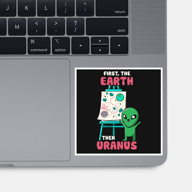 First The Earth Then Uranus-None-Glossy-Sticker-tobefonseca