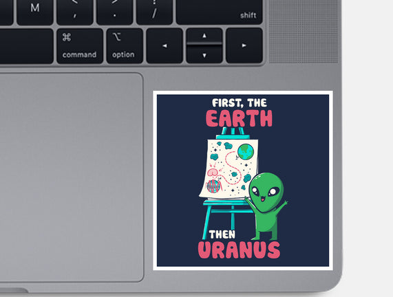 First The Earth Then Uranus