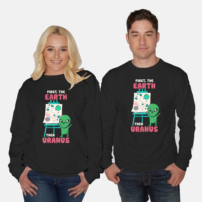 First The Earth Then Uranus-Unisex-Crew Neck-Sweatshirt-tobefonseca