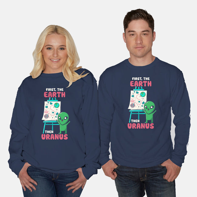 First The Earth Then Uranus-Unisex-Crew Neck-Sweatshirt-tobefonseca