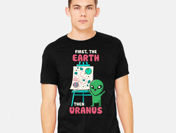 First The Earth Then Uranus
