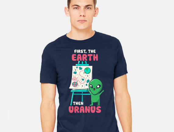 First The Earth Then Uranus