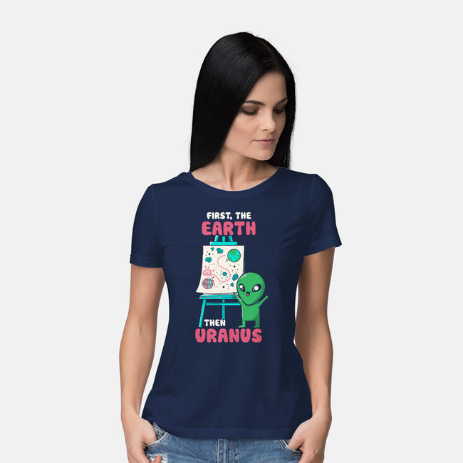 First The Earth Then Uranus-Womens-Basic-Tee-tobefonseca