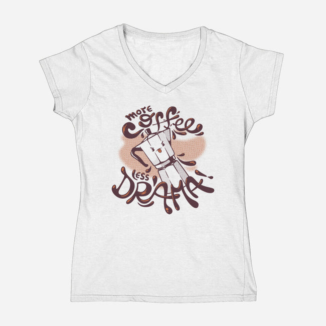 More Coffee Less Drama-Womens-V-Neck-Tee-tobefonseca