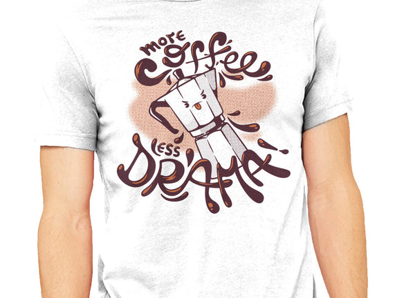 More Coffee Less Drama