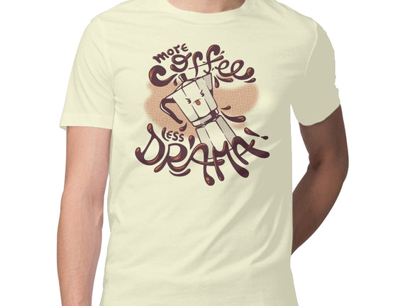 More Coffee Less Drama