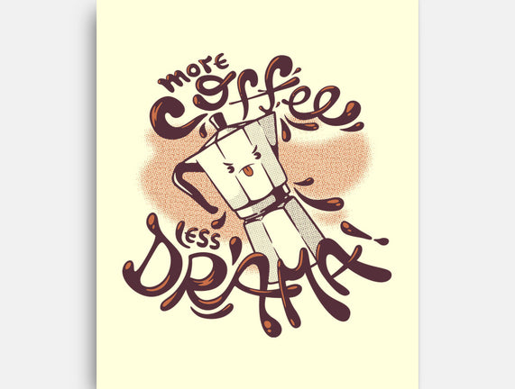 More Coffee Less Drama