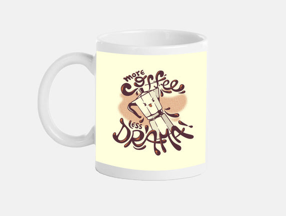 More Coffee Less Drama