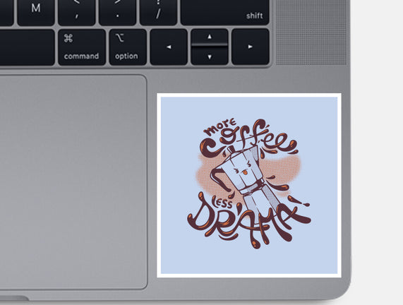 More Coffee Less Drama