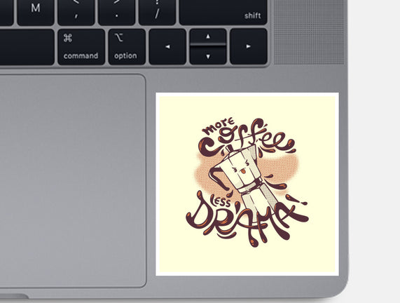 More Coffee Less Drama