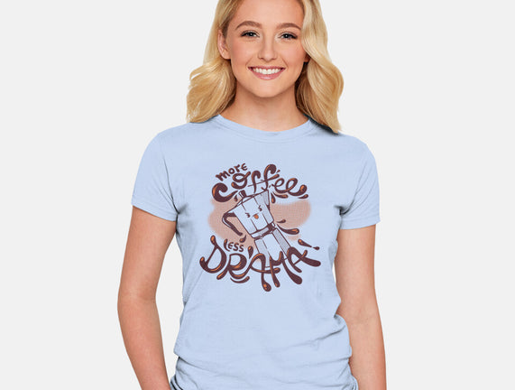 More Coffee Less Drama