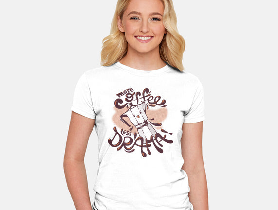 More Coffee Less Drama