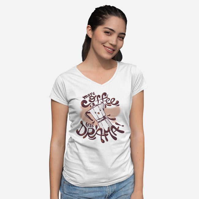 More Coffee Less Drama-Womens-V-Neck-Tee-tobefonseca