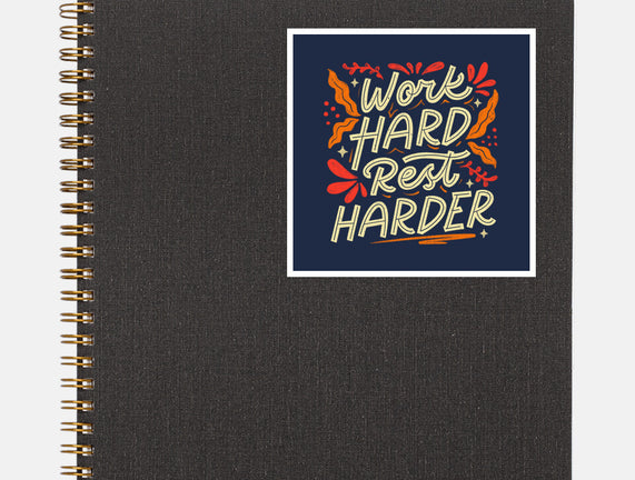 Work Hard Rest Harder