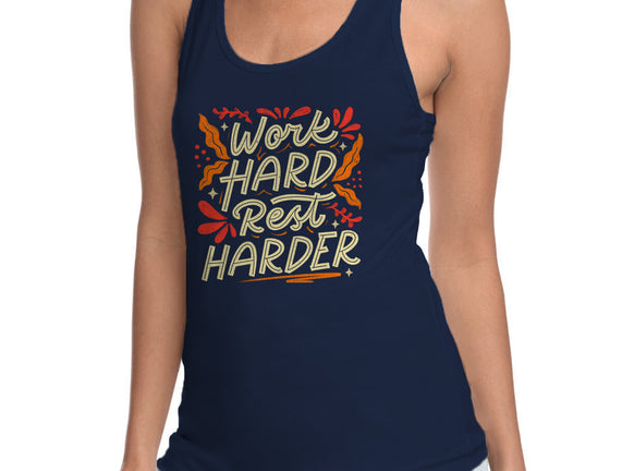 Work Hard Rest Harder