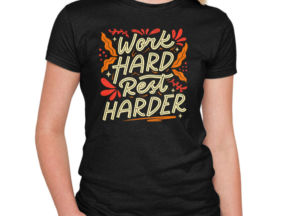 Work Hard Rest Harder