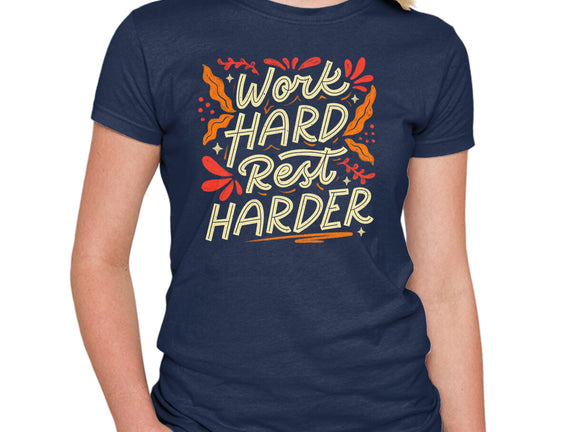 Work Hard Rest Harder
