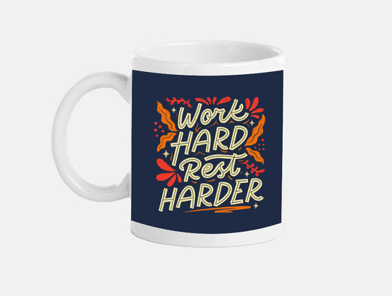 Work Hard Rest Harder