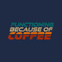Functioning Because Of Coffee-None-Adjustable Tote-Bag-koalastudio