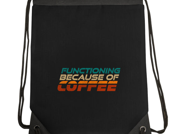 Functioning Because Of Coffee