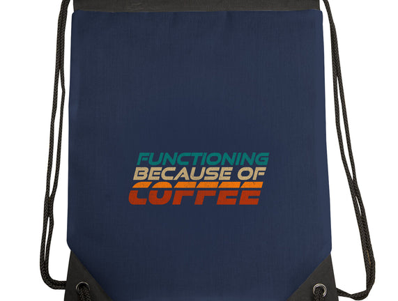 Functioning Because Of Coffee