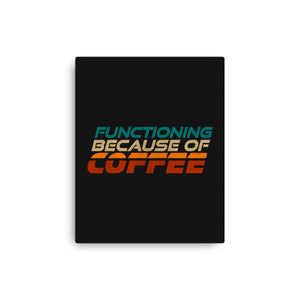 Functioning Because Of Coffee