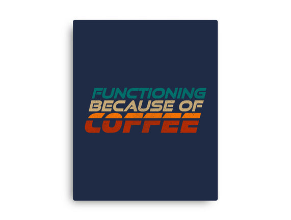 Functioning Because Of Coffee