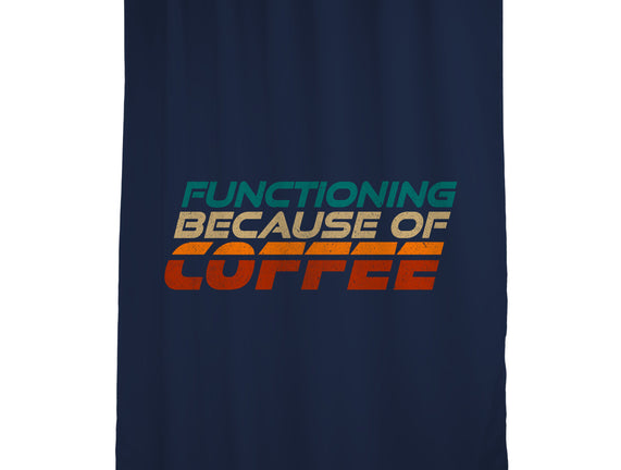 Functioning Because Of Coffee