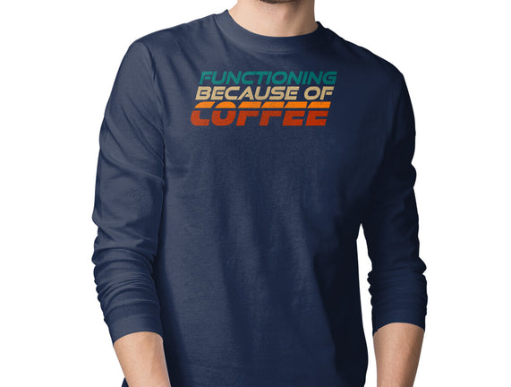 Functioning Because Of Coffee