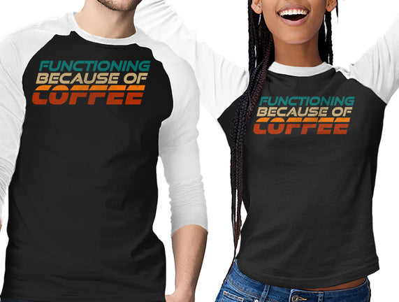 Functioning Because Of Coffee