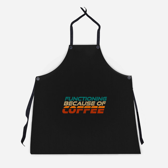Functioning Because Of Coffee-Unisex-Kitchen-Apron-koalastudio