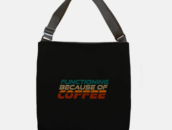 Functioning Because Of Coffee