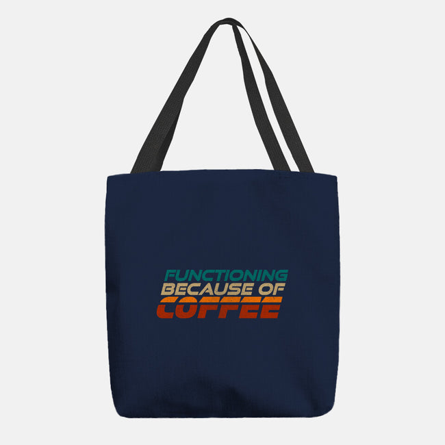 Functioning Because Of Coffee-None-Basic Tote-Bag-koalastudio