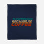 Functioning Because Of Coffee-None-Fleece-Blanket-koalastudio