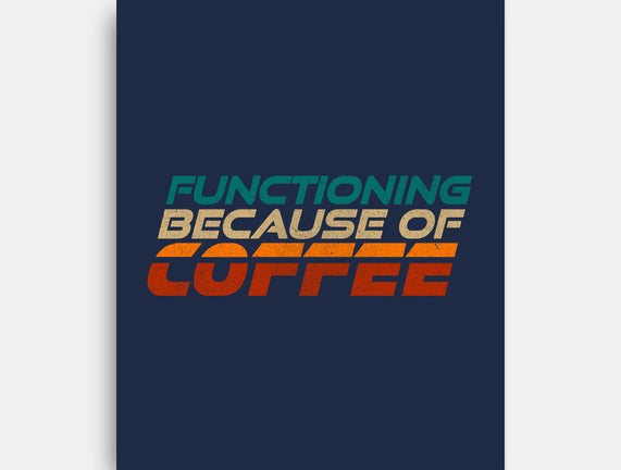 Functioning Because Of Coffee