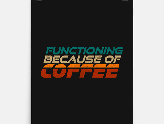 Functioning Because Of Coffee