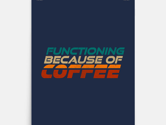 Functioning Because Of Coffee