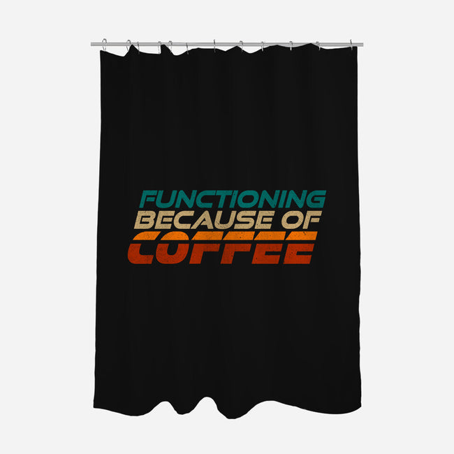 Functioning Because Of Coffee-None-Polyester-Shower Curtain-koalastudio