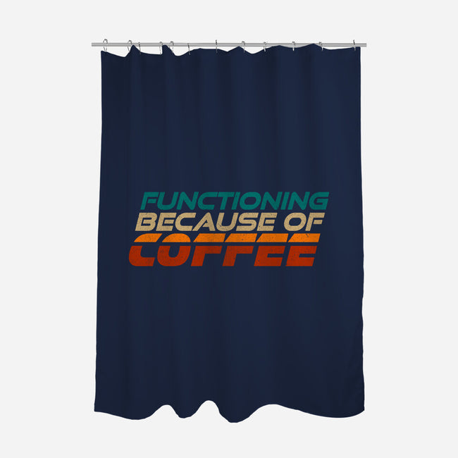 Functioning Because Of Coffee-None-Polyester-Shower Curtain-koalastudio
