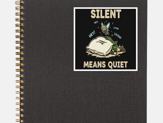 Silent Means Quiet