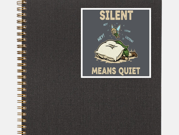 Silent Means Quiet