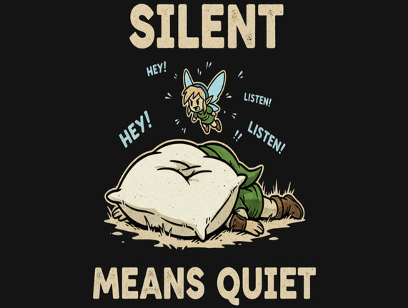 Silent Means Quiet