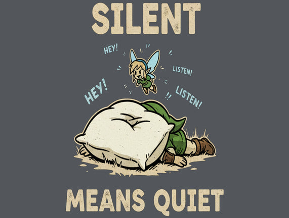 Silent Means Quiet