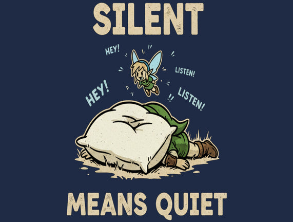 Silent Means Quiet