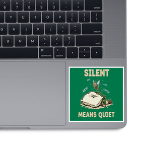 Silent Means Quiet