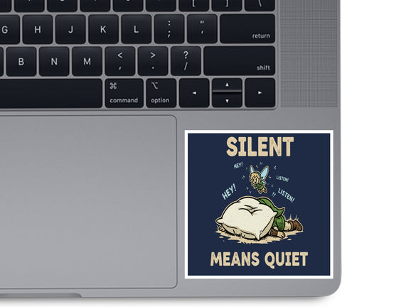 Silent Means Quiet