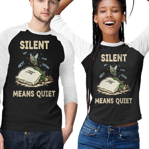 Silent Means Quiet